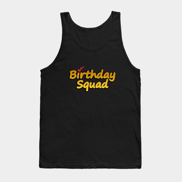 Birthday Squad Party Matching Family design Tank Top by It'sMyTime